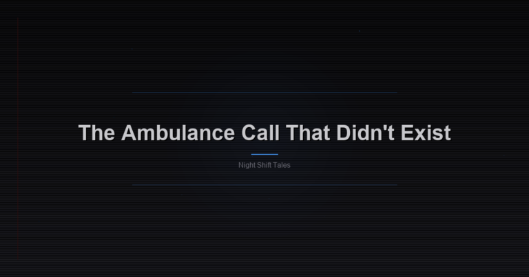 The Ambulance Call That Didn't Exist
