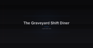 The Graveyard Shift Diner