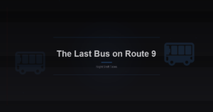 The Last Bus on Route 9