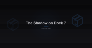The Shadow on Dock 7