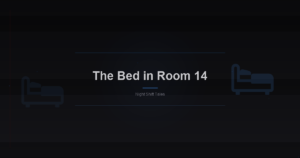 The Bed in Room 14