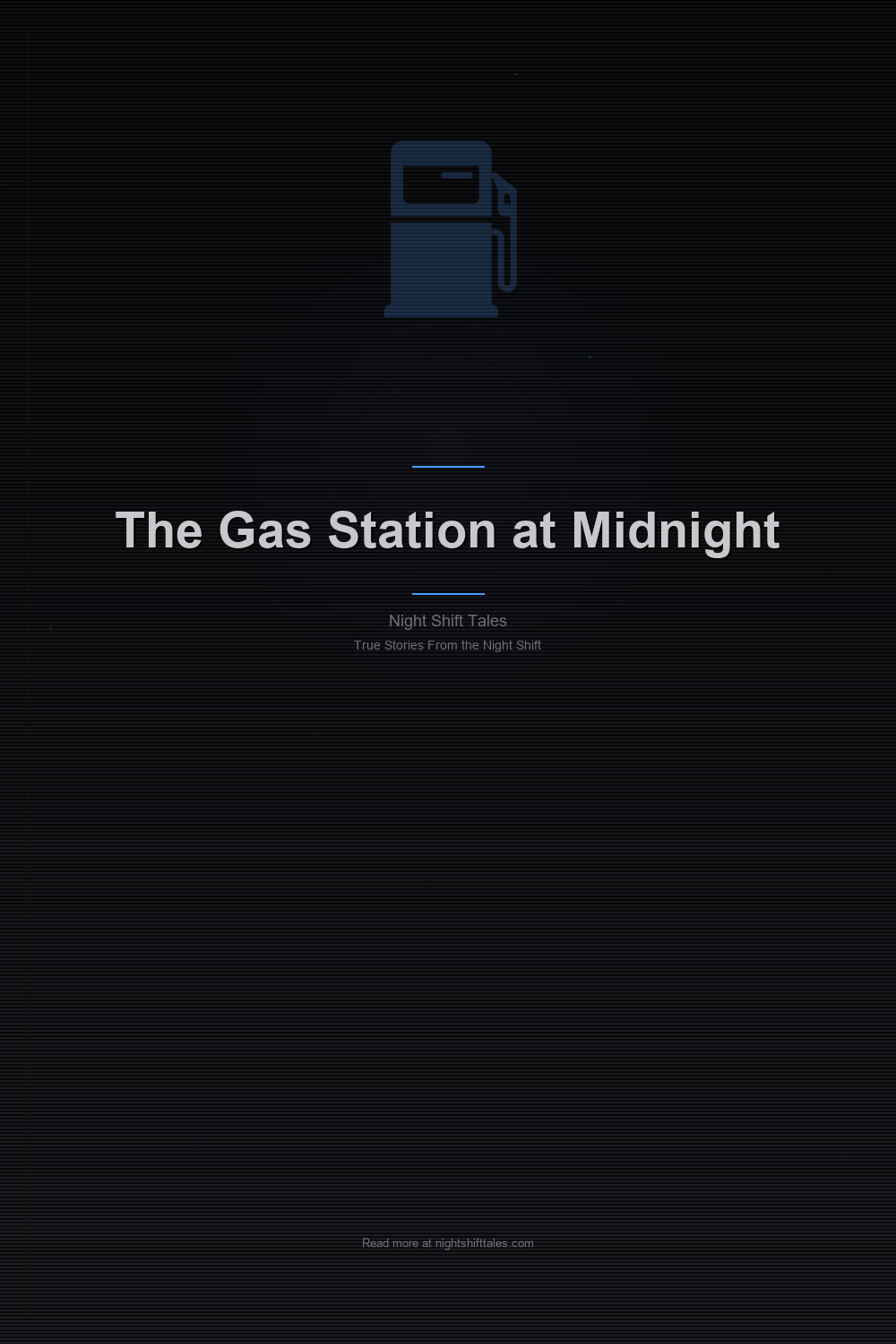 The Gas Station at Midnight — Pinterest Pin