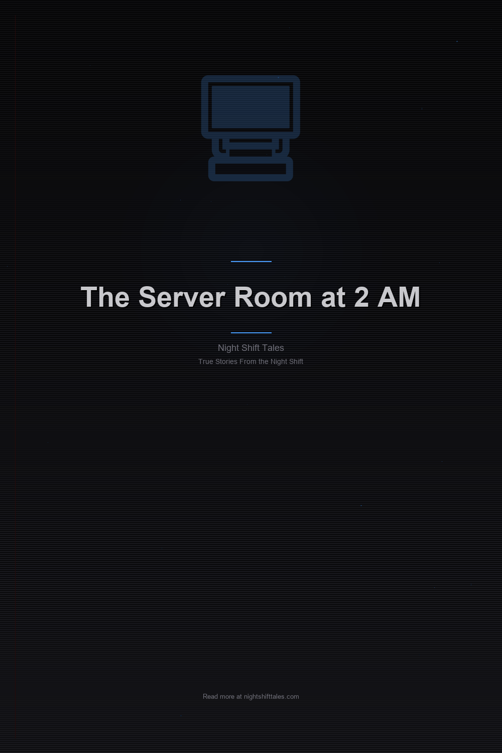 The Server Room at 2 AM — Pinterest Pin